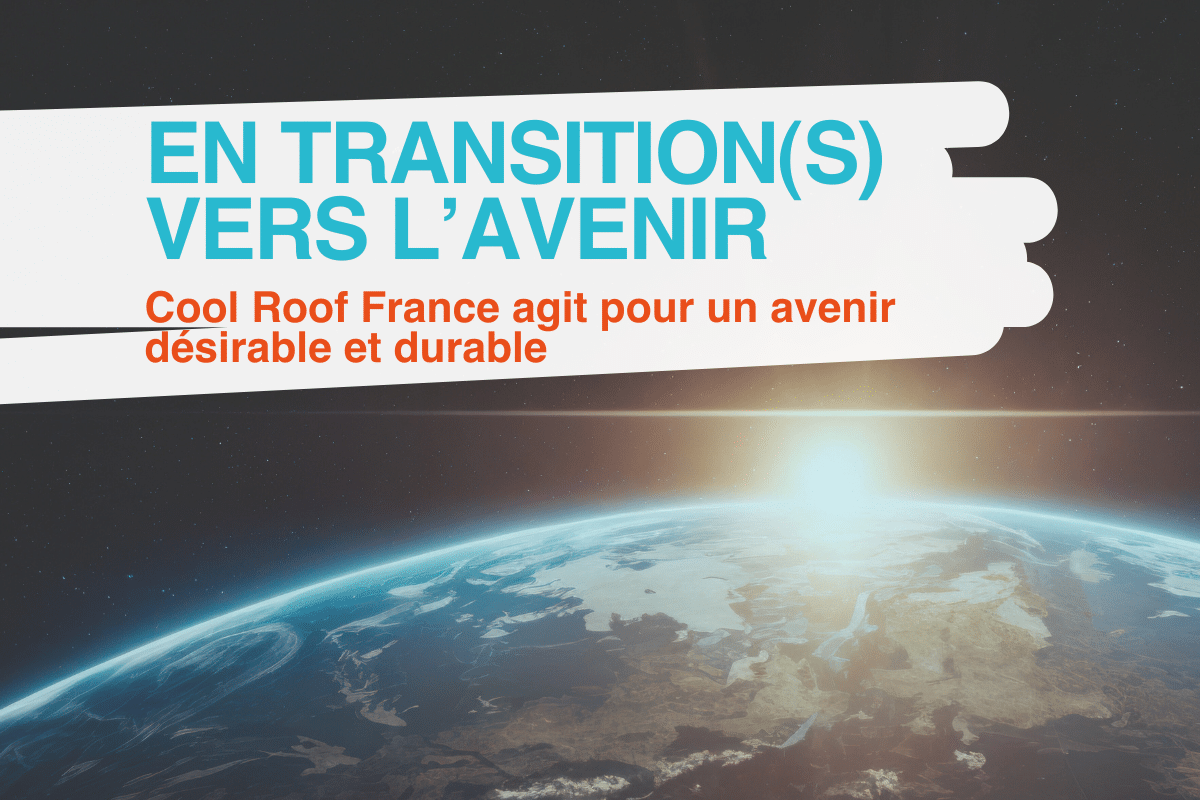 Transition écologique : Cool Roof agit pour avenir un désirable et durable