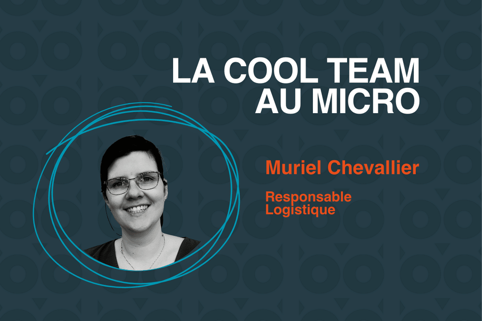 Entretien avec Muriel Chevallier, Responsable Logistique chez Cool Roof