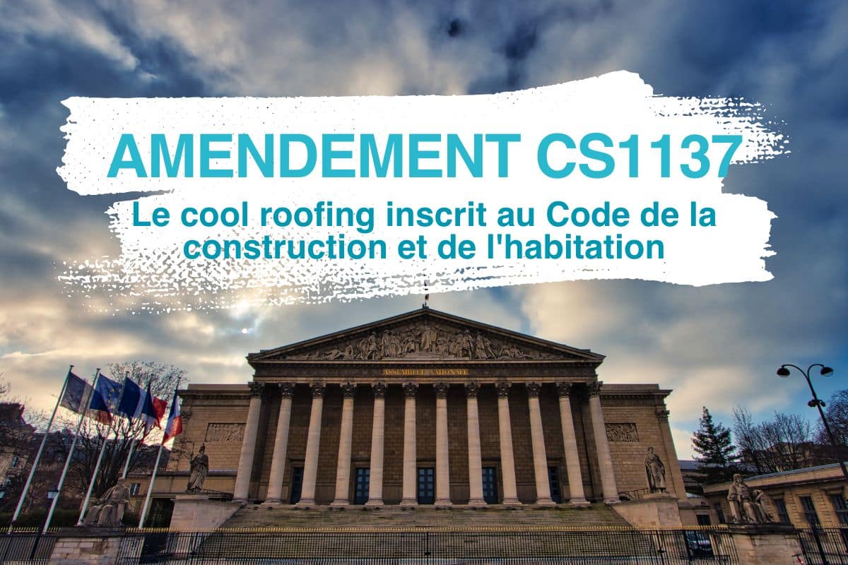 Cool roofing : une solution désormais inscrite dans la loi