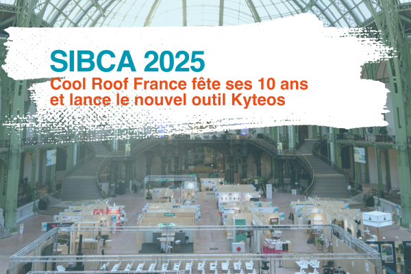 Data, vision stratégique et immobilier bas-carbone : Cool Roof France au cœur du SIBCA 2025