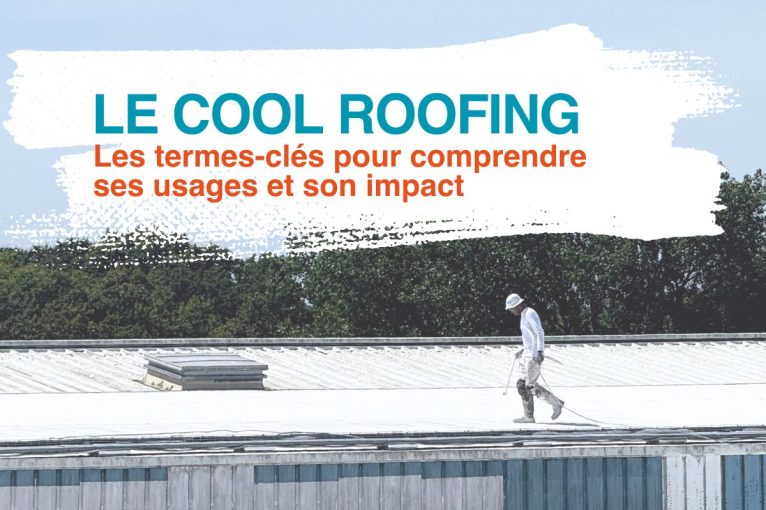 Petit précis du cool roofing : définir et comprendre les termes-clés